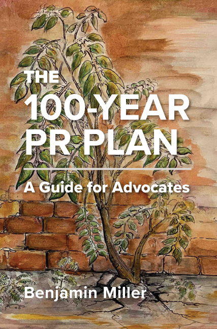 The 100-Year PR Plan by Benjamin Miller